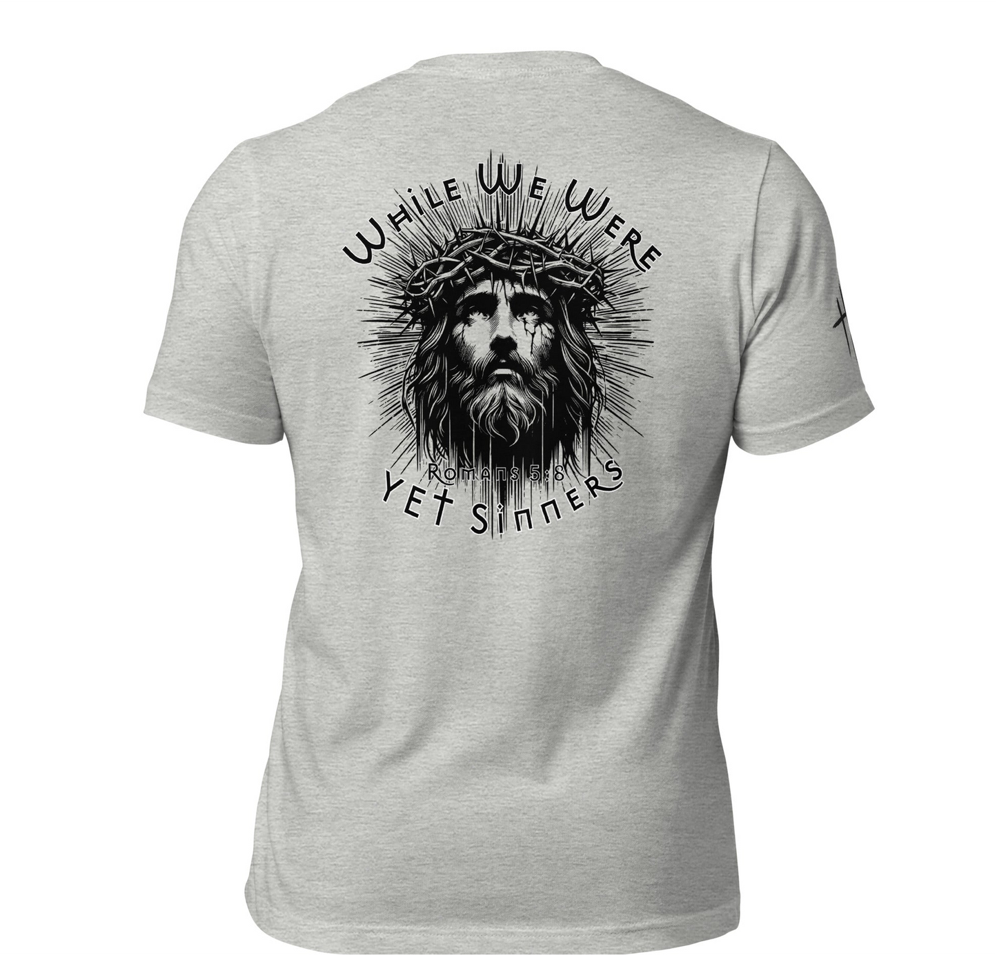 Romans 5:8 Unisex
